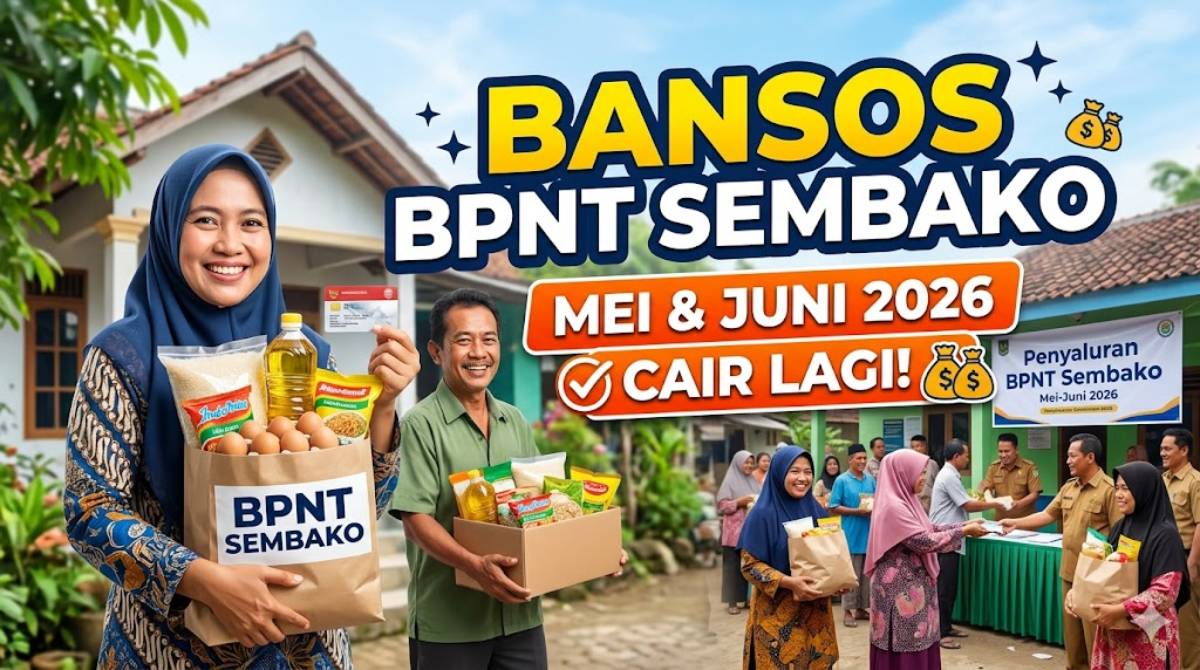 Bansos BPNT Sembako Mei Juni 2026 Cair, Simak Cara Cek dan Jadwal Terbaru Hari Ini