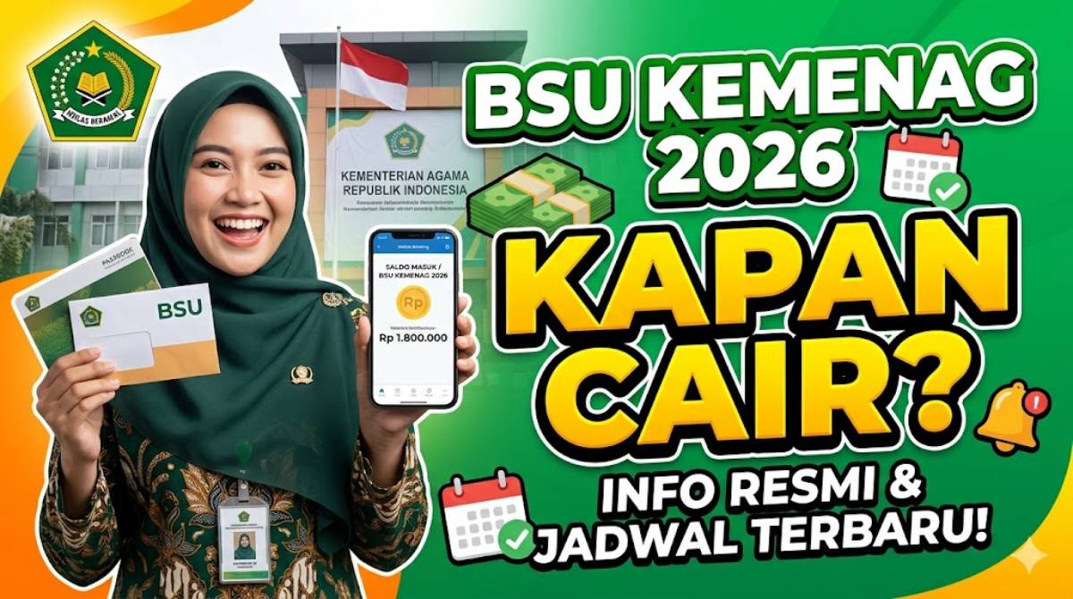 Bocoran Jadwal BSU Kemenag 2026 Kapan Cair Segera Cek Status Simpatika