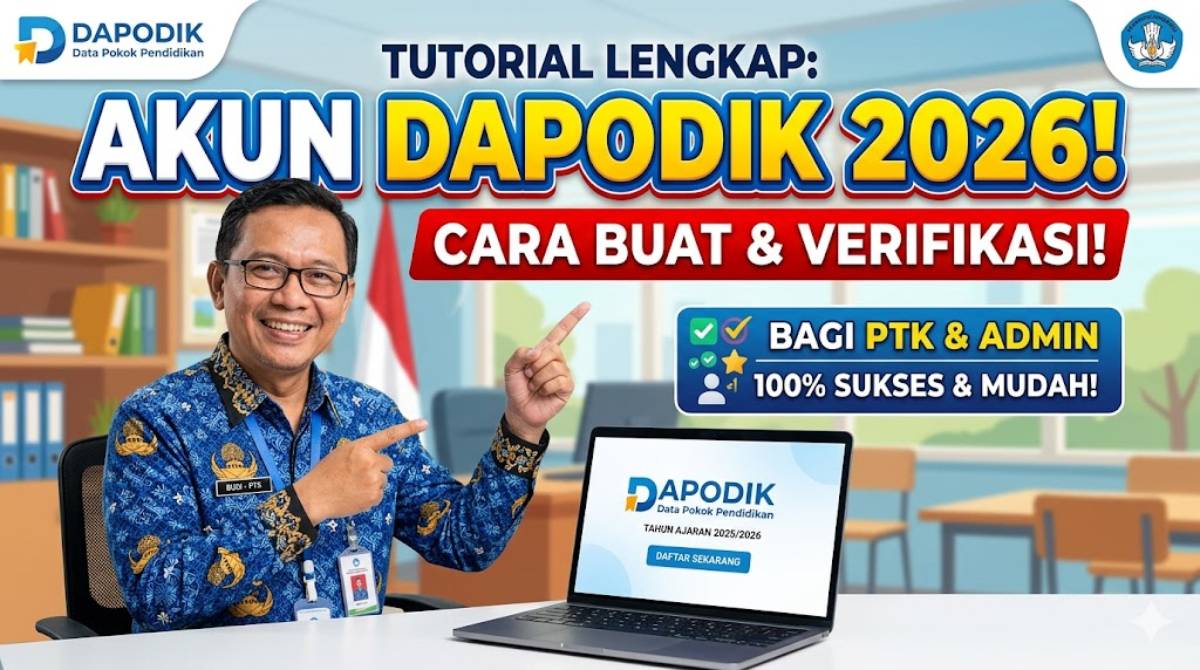 Cara Aktivasi Akun Dapodik 2026: Panduan Cek, Verifikasi, dan Login ke Portal PTK
