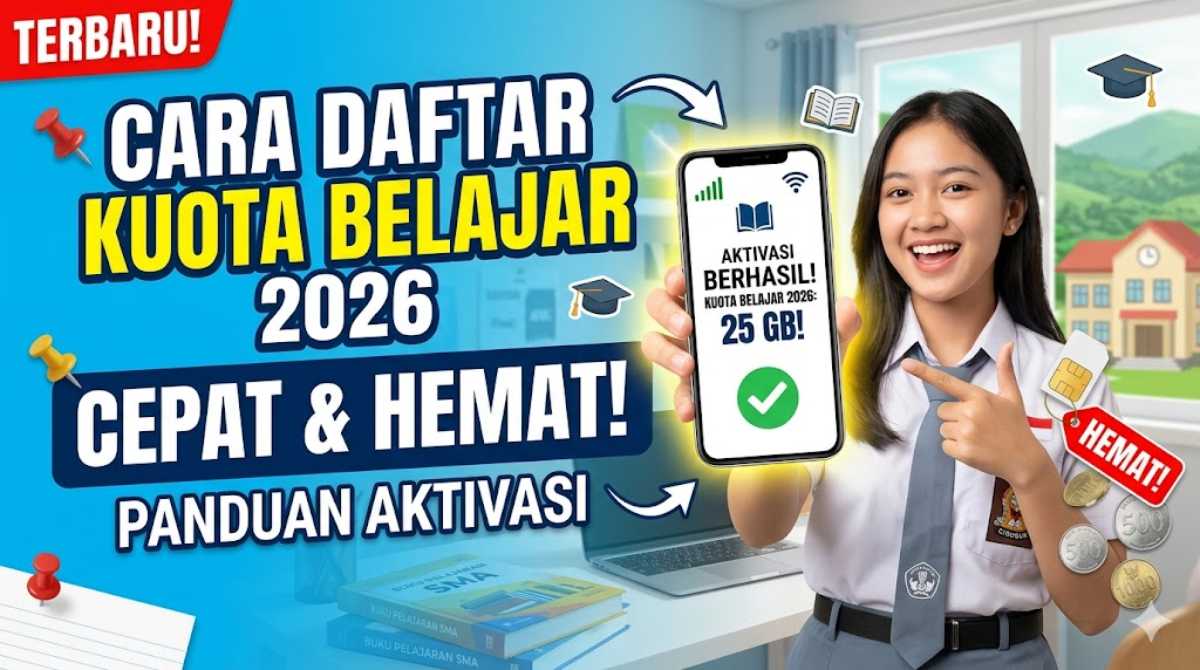 Cara Daftar Kuota Belajar 2026 Terbaru: Panduan Aktivasi Cepat dan Hemat!