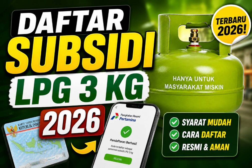 Cara Daftar Subsidi LPG 3 Kg Terbaru 2026 dan Panduan Lengkapnya