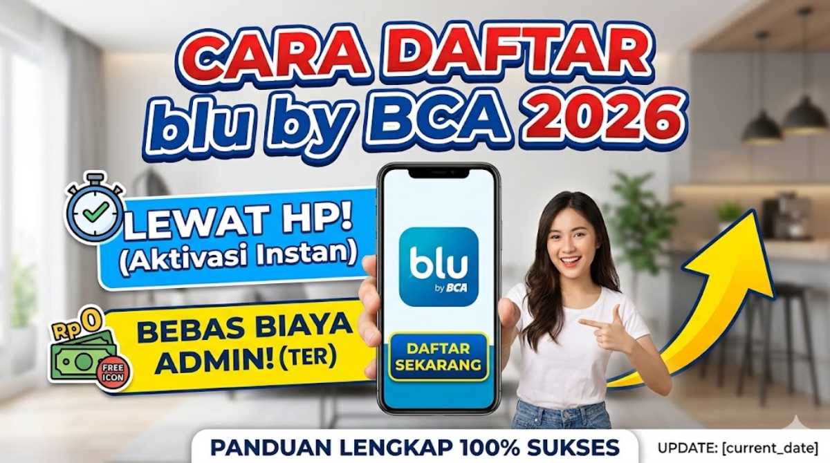 Cara Daftar blu by BCA 2026 Lewat HP: Aktivasi Instan & Bebas Biaya Admin Terbaru