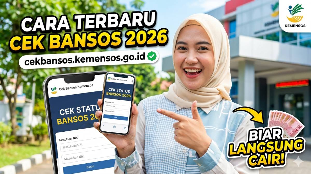 Cara Terbaru Cek Bansos 2026 di cekbansos.kemensos.go.id Biar Langsung Cair