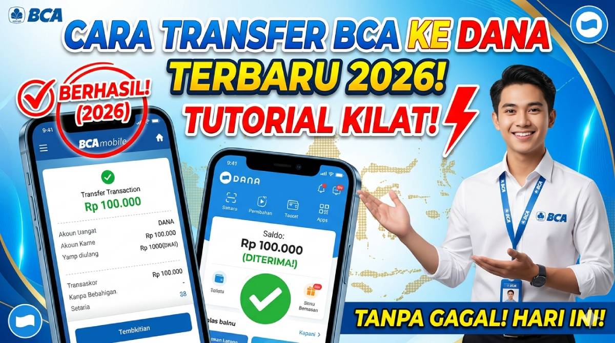 Cara Transfer BCA ke DANA Terbaru 2026: Tutorial Kilat Tanpa Gagal Hari Ini!