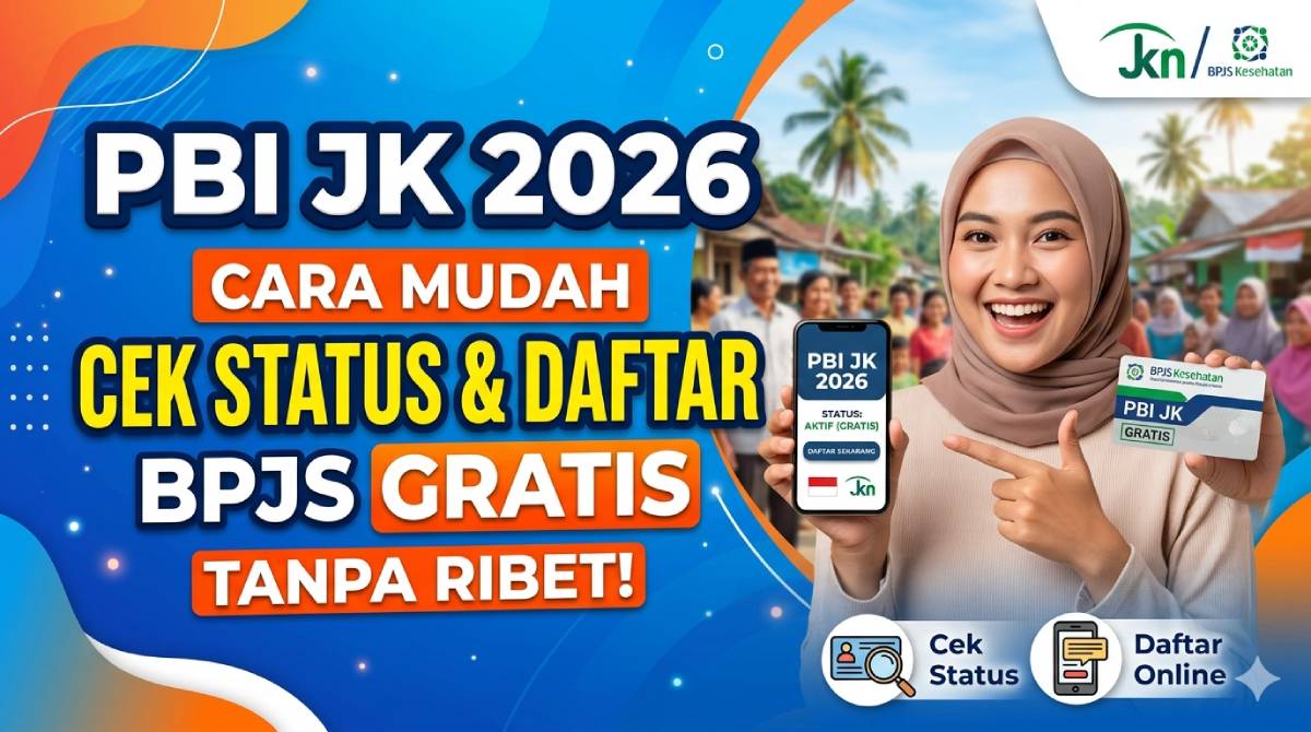 PBI JK 2026: Cara Mudah Cek Status dan Daftar BPJS Gratis Tanpa Ribet