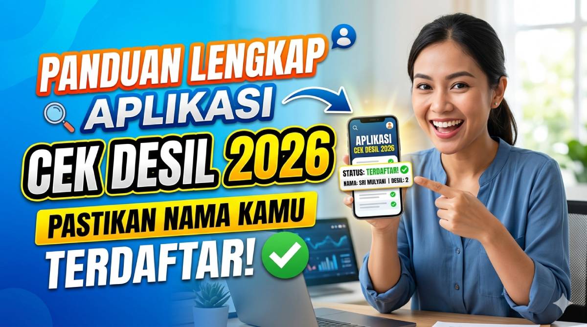 Panduan Menggunakan Aplikasi Cek Desil Terbaru 2026: Pastikan Nama Kamu Terdaftar!